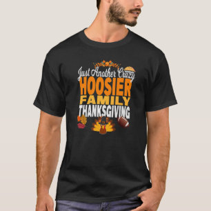 Indiana is gewoon een andere gekke familie Thanksg T-shirt