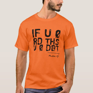 INDIEN U Ø RD THS, U Ø DBT T-SHIRT