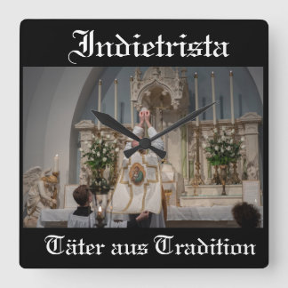 Indietrista - Täter aus Tradition Vierkante Klok