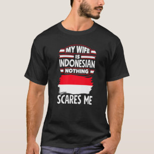 Indonesië Indonesische Vlag Mijn Vrouw Is Indonesi T-shirt