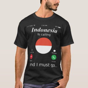 Indonesië roept en ik moet gaan Indonesische vlag T-shirt