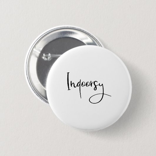 Indoorsy Script Funny  Ronde Button 5,7 Cm (Voorkant /achterkant)