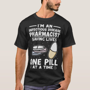 Infectieziekte apotheker redden levens één pil t-shirt