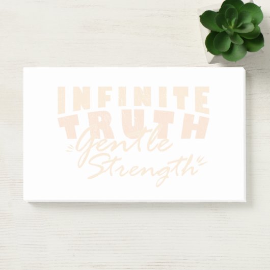 Infinite Truth, Gentle Strength Post-it® Notes (Bureau)