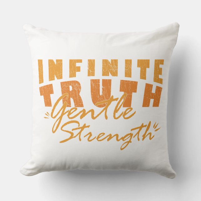 Infinite Truth, Gentle Strength  Throw Pillows Kussen (Voorkant)