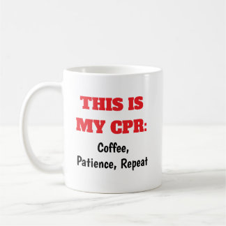 Infirmières CPR Patience Café Répéter le café Mug
