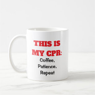 Infirmières CPR Patience Café Répéter le café Mug