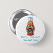 INFJ Button: "Niemand begrijpt hoeveel ik geef" Ronde Button 5,7 Cm (Voorkant /achterkant)