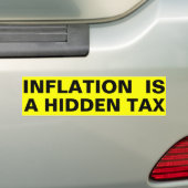 Inflatie is een verborgen belasting bumpersticker (Op auto)