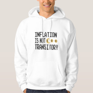 Inflatie is niet tijdelijk hoodie