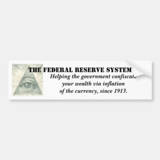 Inflatie van de valuta door het Federal Reserve Sy Bumpersticker