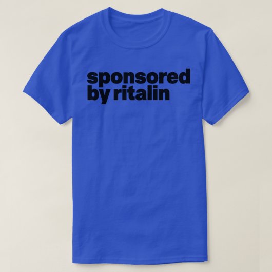 ingediend door ritalin t-shirt (Design voorkant)