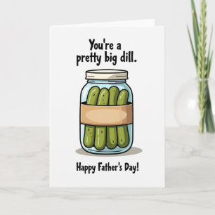 Ingelegde Pretty Big Dill Vader Kaart