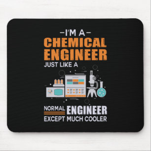 Ingenieur I Am A Chemical Engineer Muismat