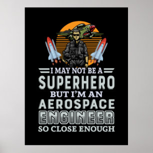 Ingenieur ik ben een ruimtevaartingenieur poster