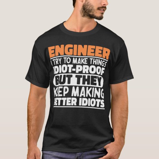 Ingenieur ik probeer dingen grappig te maken gezeg t-shirt (Voorkant)