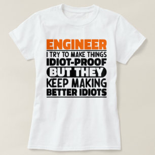 Ingenieur Ik probeer dingen grappig te maken zegge T-shirt