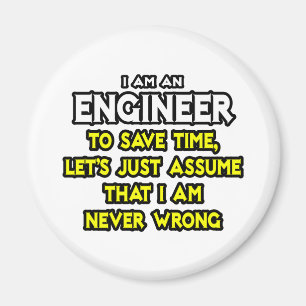 Ingenieur...veronderstel dat ik nooit verkeerd ben magneet