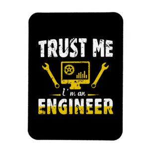 Ingenieur Vertrouw me Ik ben ingenieur Magneet