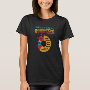Ingenieurs Aandacht voor de ingenieurswetenschappe T-shirt