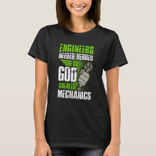Ingenieurs hadden helden nodig, dus God Creëer Mec T-shirt