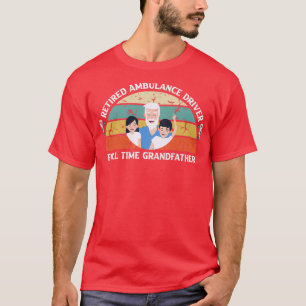 Ingepensioneerde ambulante bestuurder voltijdse va t-shirt