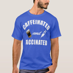 Ingevaccineerd cafeïne t-shirt