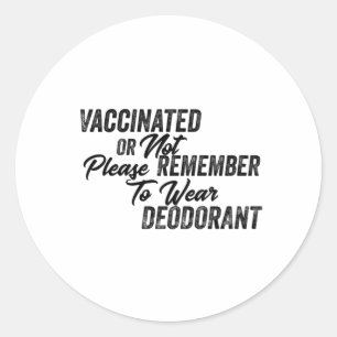 Ingevaccineerd of niet Vergeet niet te hebben Dra Ronde Sticker