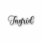 Ingrid Naam - Handgeschreven kalligrafie Sticker (Voorkant)
