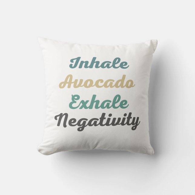 Inhale Avocado Exhale Negatitivity Sierkussen (Voorkant)