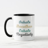 Inhale Bacalhau Exhale Negatitivity-Mokken en beke Mok (Links)