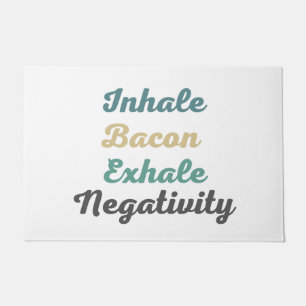 Inhale Bacon Exhale Négativité Portes et tapis
