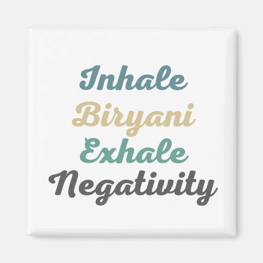 Inhale Biryani Exhale Magnets de la Négativité (Devant)
