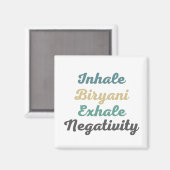 Inhale Biryani Exhale Negatitive Magnets Magneet (Voorkant / Achterkant)