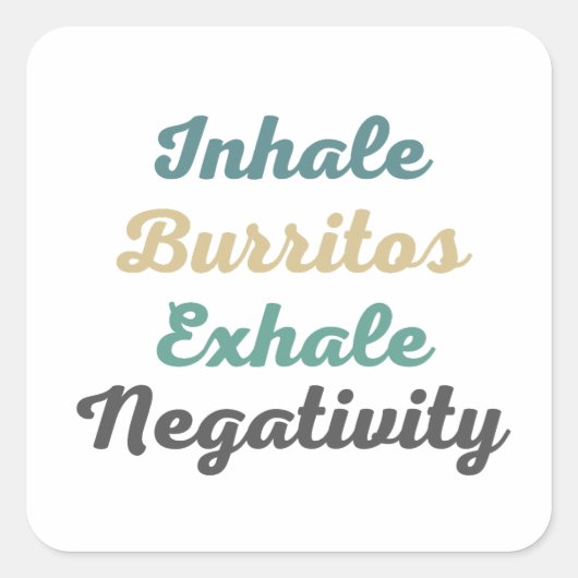 Inhale Burritos Exhale Stickers Négativité (Devant)