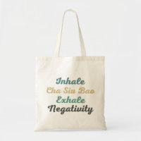 Inhale Cha Siu Bao Exhale Negatitive Shopping Bag