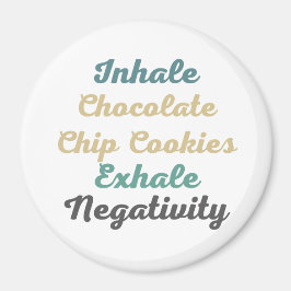Inhale Chocolate Chip Cookies Exhale Negativiteit Magneet