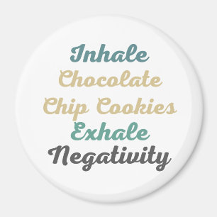 Inhale Chocolate Chip Cookies Exhale Negativiteit Magneet
