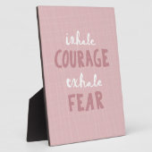 Inhale Courage Exhale Fear Fotoplaat (Zijkant)
