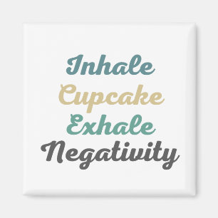 Inhale Cupcake Exhale Negatinenmagneten Magneet