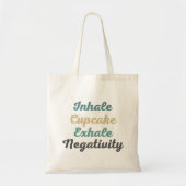 Inhale Cupcake Exhale Négativité Sacs (Devant)