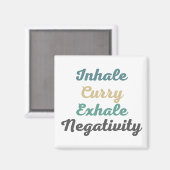 Inhale Curry Exhale Négativité Magnets (Recto/Verso)