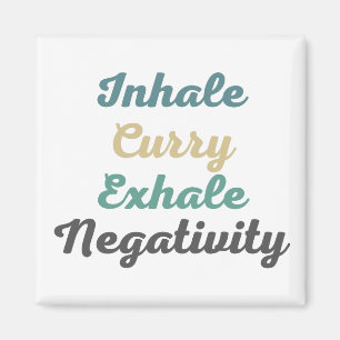 Inhale Curry Exhale Négativité Magnets
