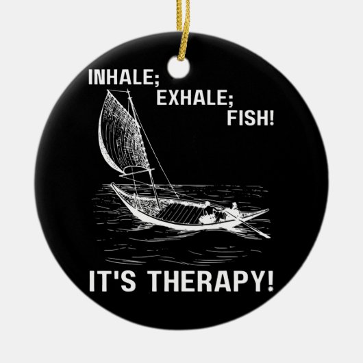 Inhale Exhale Fish Het is Therapy Fisher Man Fish Keramisch Ornament (Voorkant)