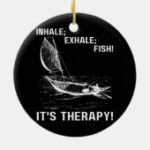 Inhale Exhale Fish Het is Therapy Fisher Man Fish Keramisch Ornament (Achterkant)