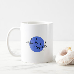 Inhale exhale II tasse de café