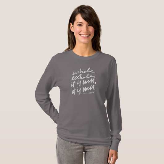 "inhale, exhale, it is well..." tshirt (Devant entier)