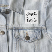 Inhale Exhale Typografie Vierkante Button 5,1 Cm (In situ)