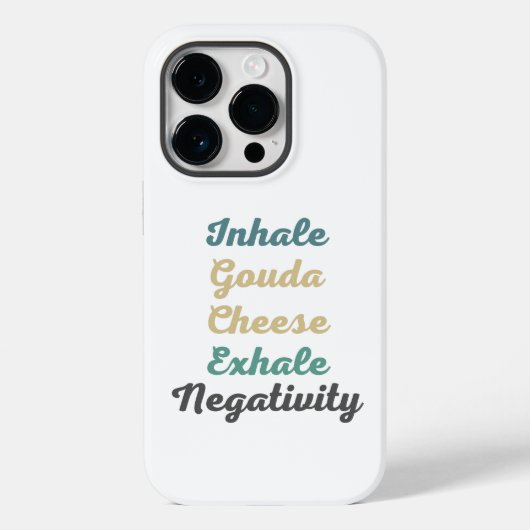 Inhale Gouda Cheese Exhale Negatitive Phone Case (Achterkant)
