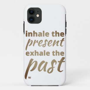 "INHALE HET CADEAU..." inspirerend citaat iPhone 11 Hoesje